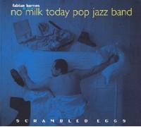 The No Milk Today Pop Jazz Band