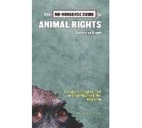 The No-Nonsense Guide To Animal Rights
