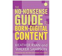 The No-Nonsense Guide To Born Digital Content