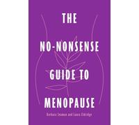 The No-Nonsense Guide to Menopause