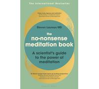 The No-Nonsense Meditation Book: A scientist's guide to the power of meditation