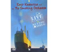Emir Kusturica And The No Smoking Orchestra – Live Is a Miracle in Buenos Aires – 2005