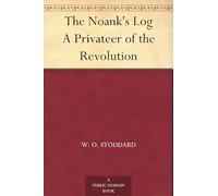 The Noank's Log: A Privateer of the Revolution