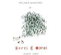 The Noble Adventures Of Beryl And Carol