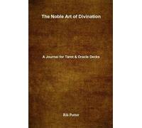 The Noble Art Of Divination