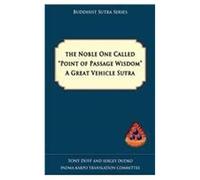 The Noble One Called Point Of Passage Wisdom, A Great Vehicle Sutra