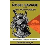 The Noble Savage In The New World Garden