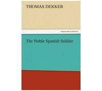 The Noble Spanish Soldier