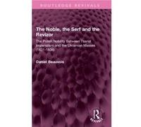 The Noble the Serf and the Revizor by Daniel Beauvois Daniel Beauvois (Auteur)