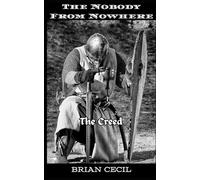 The Nobody From Nowhere: The Creed