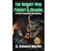 The Nobody Who Fought a Dragon