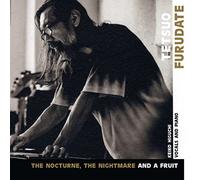 The Nocturne, the Nightmare and a Fruit