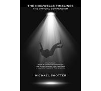 The Nod/Wells Timelines - The Official Compendium - Michael Shotter - Michael Shotter - ebook (ePub) - Livre