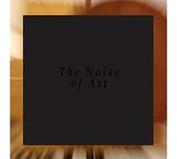 The Noise of Art With Blixa Bargeld, Luciano Chessa, Fred Möpert, Opening Performance Orchestra/Deluxe Gatefold Ltd Edt