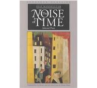 The Noise of Time, European Classics Series Clarence Brown, Osip Mandelshtam (Auteur)