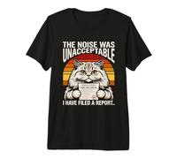 The Noise Was Inacceptable | Propriétaire d'un Chat drôle T-Shirt Haut de Gamme