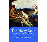 The Noisy Brain: Stochastic Dynamics As a Principle of Brain Function