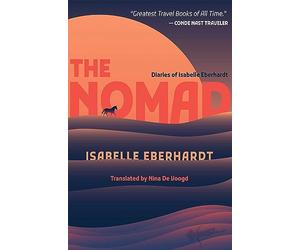The Nomad: Diaries of Isabelle Eberhardt