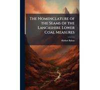 The Nomenclature of the Seams of the Lancashire Lower Coal Measures