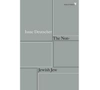 The Non-Jewish Jew (Radical Thinkers) - [Livre en VO] Isaac Deutscher (Auteur)