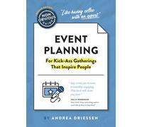 The Non-Obvious Guide to Event Planning 2nd Edition: (For Kick-Ass Gatherings that Inspire People)