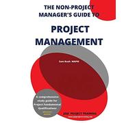 The Non-Project Manager's Guide To Project Management