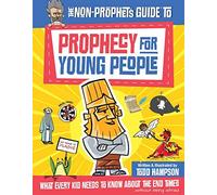 The Non-Prophet's Guide To Prophecy For Young People