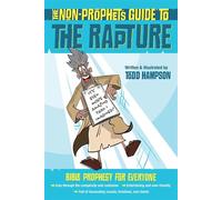 The Non-Prophet's Guide to the Rapture Bible Prophecy for Everyone - Todd Hampson - Harvest Prophecy - ebook (ePub) - Livre