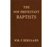 The Non-Protestant Baptists: A Quantified Approach to Baptist Identity and Biblical Authority
