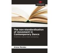The Non-Standardisation Of Movement In Contemporary Dance