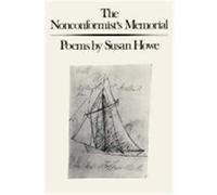 The Nonconformist's Memorial: Poems Howe, Susan (Auteur)