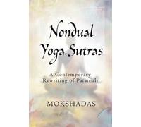 The Nondual Yoga Sutras: A Contemporary Rewriting of Patanjali