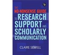 The Nononsense Guide to Research Support and Scholarly Communication by Claire Sewell Claire Sewell (Auteur)
