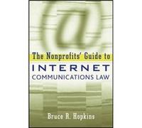 The Nonprofits Guide to Internet Communications Law by Bruce R. Hopkins Bruce R. Hopkins (Auteur)