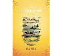 The Noodle Maker Flora Drew, Ma Jian (Auteur)