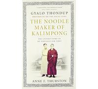 The Noodle Maker Of Kalimpong: The Untold Story Of My Struggle For Tibet