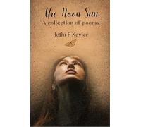 The Noon Sun A collection of poems