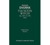 The Noon Witch, Op.108 / B.196: Study score