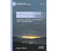 The Nordic Peace and Northeast Asia: Approaches, Solutions, and Principles of Conflict Transformation
