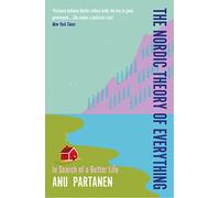 The Nordic Theory of Everything: In Search of a Better Life