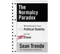 The Normalcy Paradox Why Americans Crave Political Stability but Get Chaos - Sean Trende - Simon & Schuster - ebook (ePub) - Livre