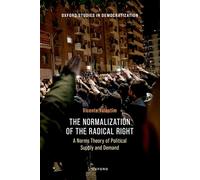 The Normalization of the Radical Right: A Norms Theory of Political Supply and Demand