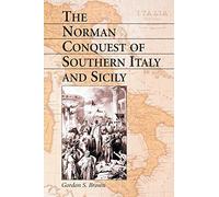 The Norman Conquest Of Southern Italy And Sicily