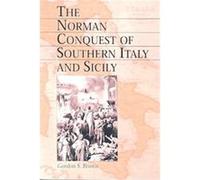 The Norman Conquest of Southern Italy and Sicily Gordon S. Brown (Auteur)