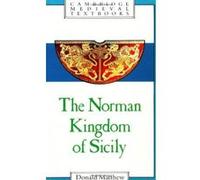 The Norman Kingdom of Sicily, Cambridge Medieval Textbooks Donald Matthew (Auteur)