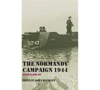 The Normandy Campaign 1944 by John Buckley Buckley (Auteur)