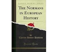 The Normans in European History (Classic Reprint)
