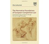 The Normative Foundations Of European Competition Law
