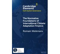 The Normative Foundations of International Climate Adaptation Finance