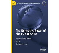 The Normative Power of the Eu and China: Interests Drives Norms